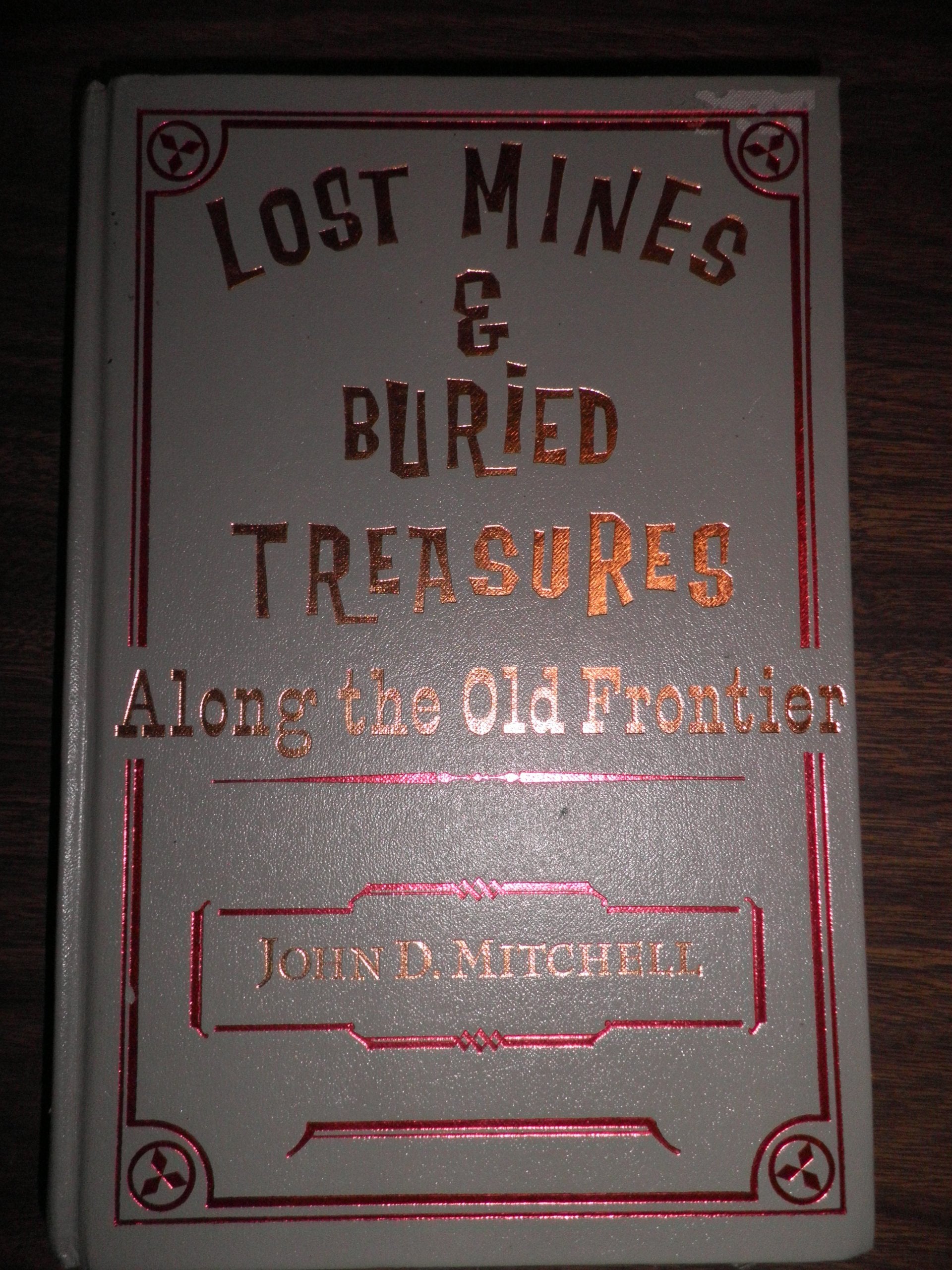 Lost mines & buried treasures along the old frontier, (A Rio Grande classic),Used