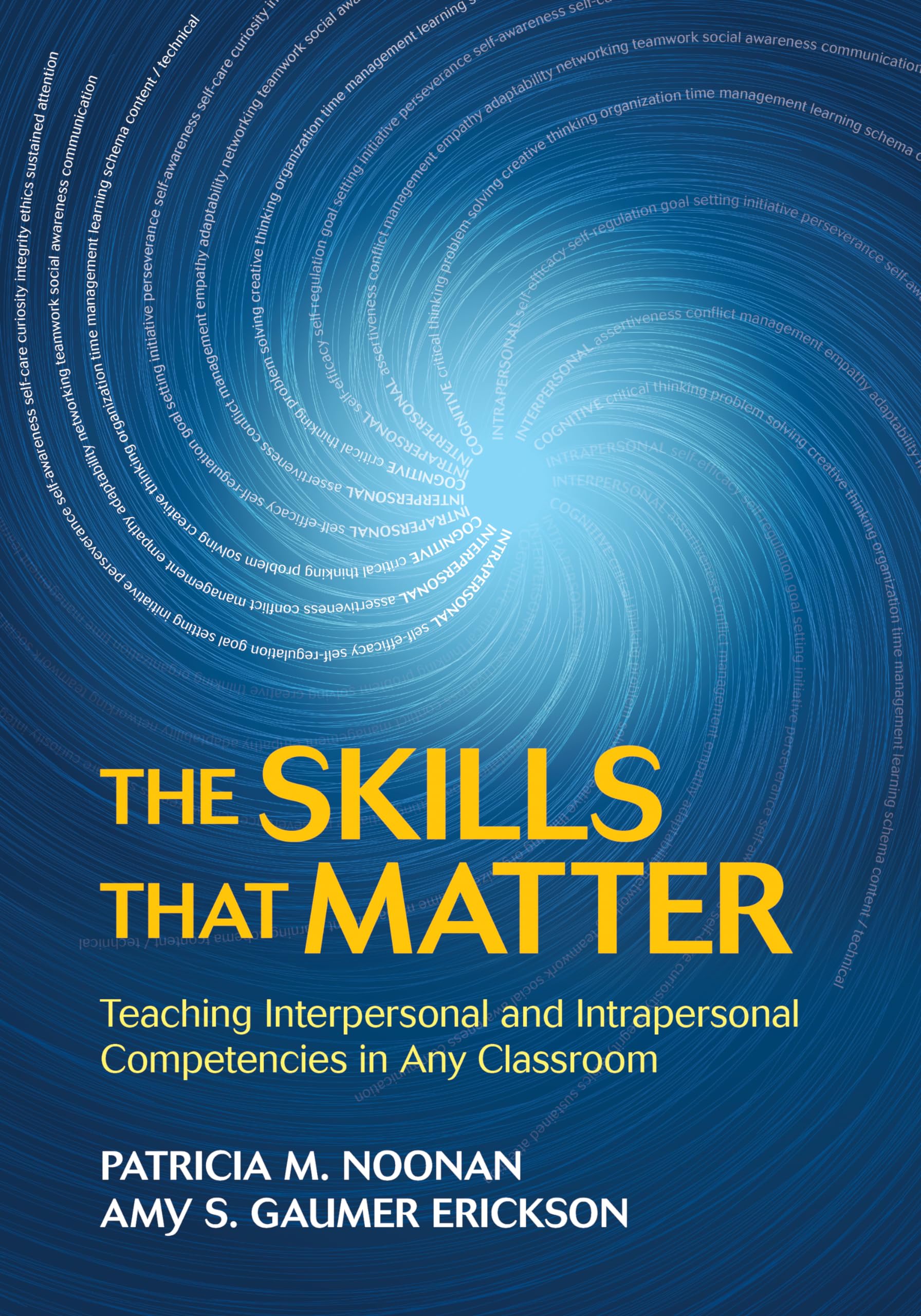 The Skills That Matter: Teaching Interpersonal and Intrapersonal Competencies in Any Classroom,Used