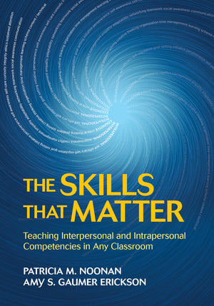 The Skills That Matter: Teaching Interpersonal and Intrapersonal Competencies in Any Classroom,Used