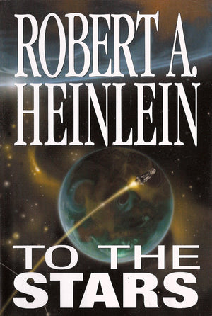 To The Stars; (4 In 1) Between Planets, The Rolling Stones, Starman Jones, The Star Beast