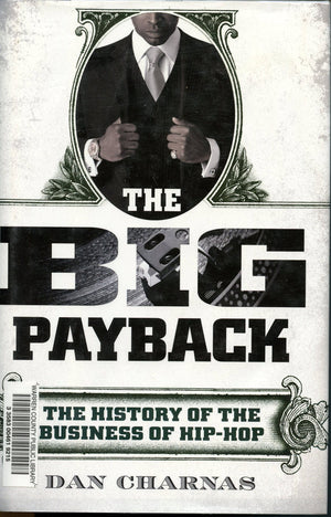 The Big Payback: The History of the Business of HipHop,Used