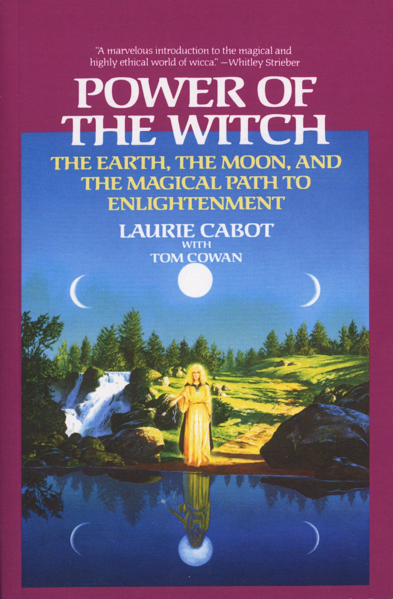 Power Of The Witch: The Earth, The Moon, And The Magical Path To Enlightenment