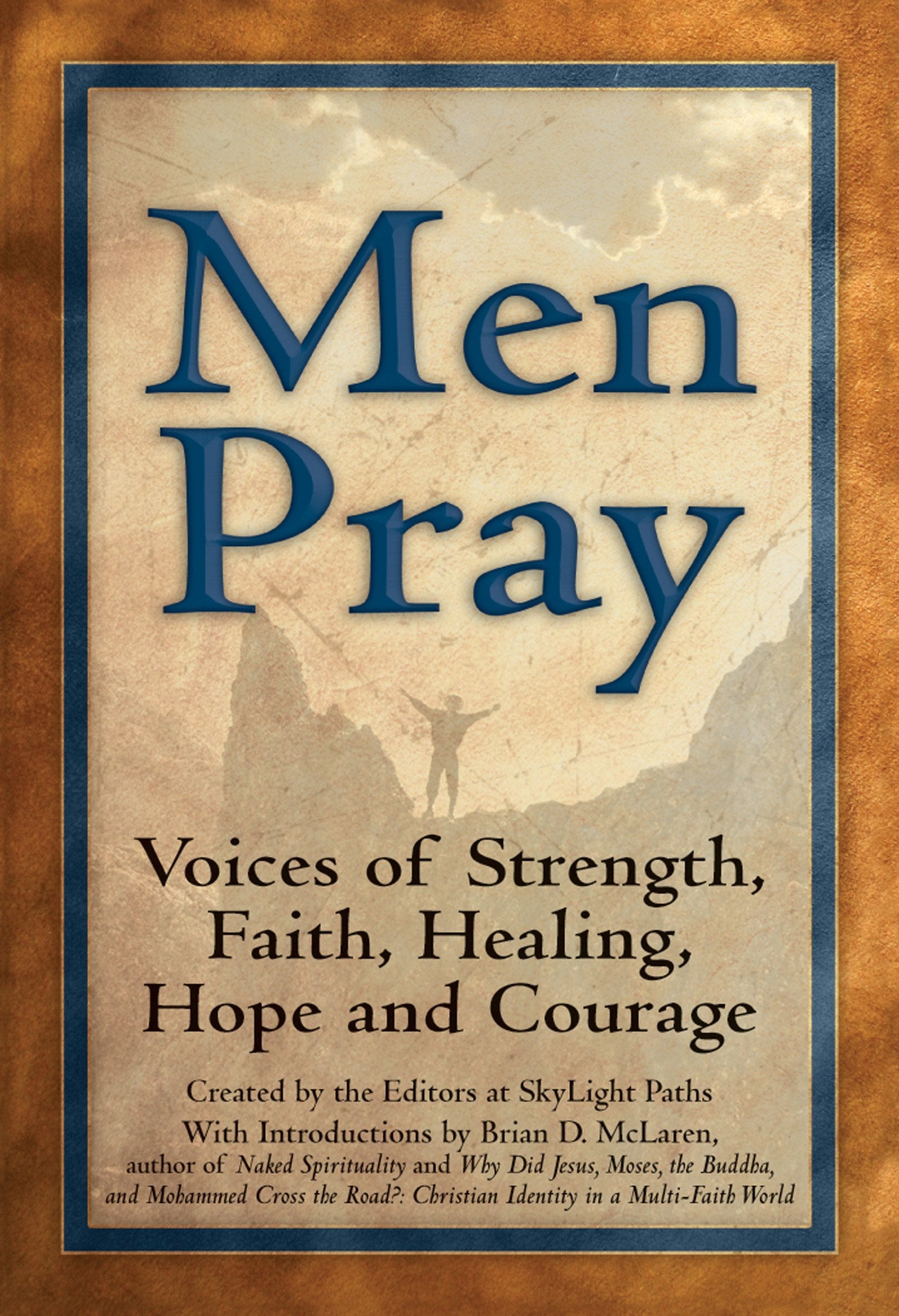 Men Pray: Voices of Strength, Faith, Healing, Hope and Courage (Walking Together, Finding the Way),Used