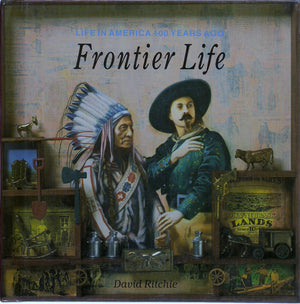 Frontier Life (Life in America 100 Years Ago),Used