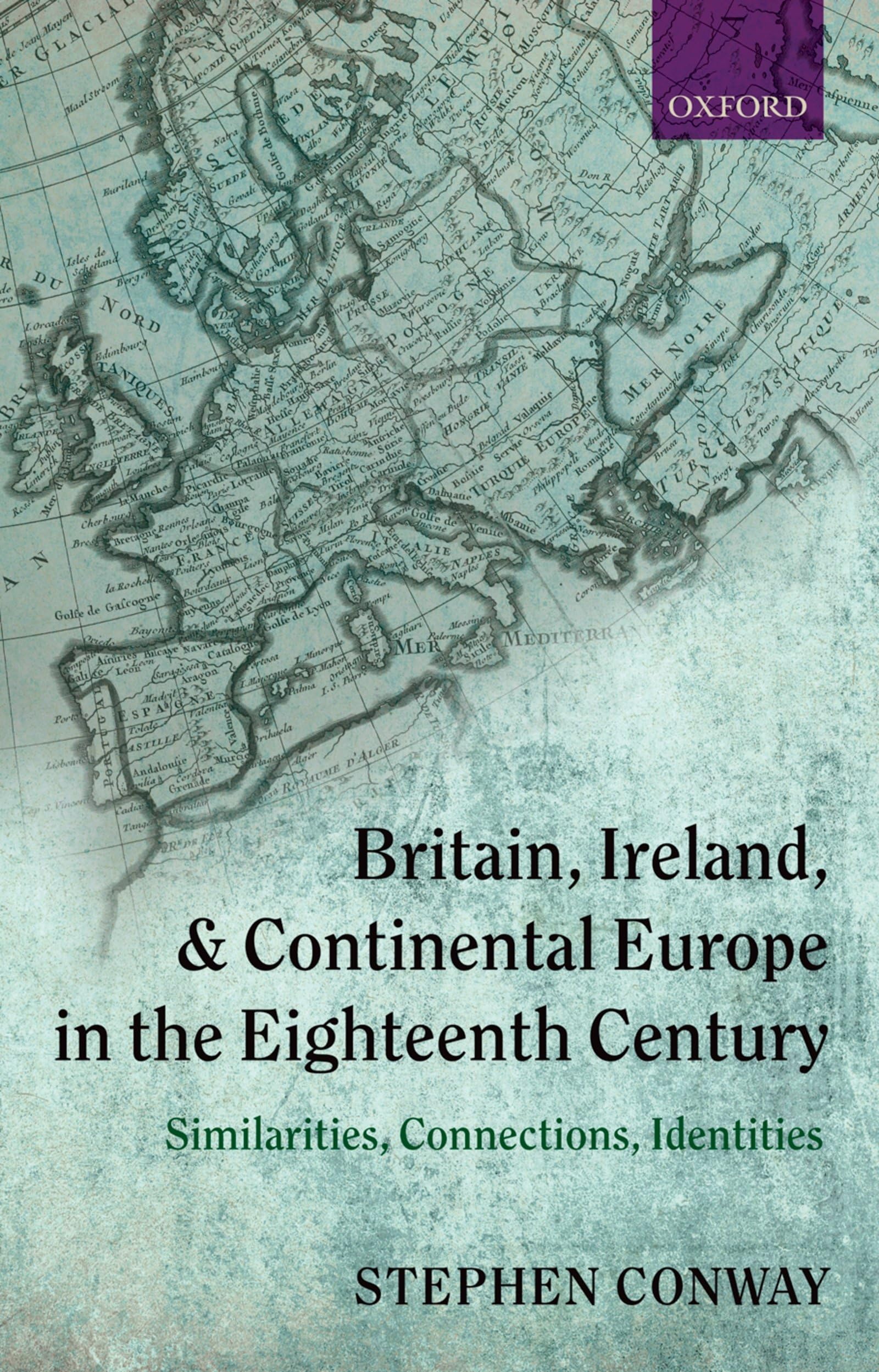 Britain, Ireland, And Continental Europe In The Eighteenth Century: Similarities, Connections, Identities,Used