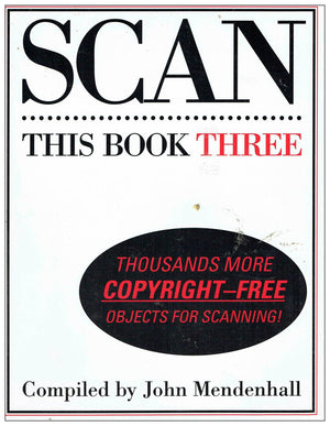 Scan This Book Three: Thousands More CopyrightFree Objects for Scanning,Used