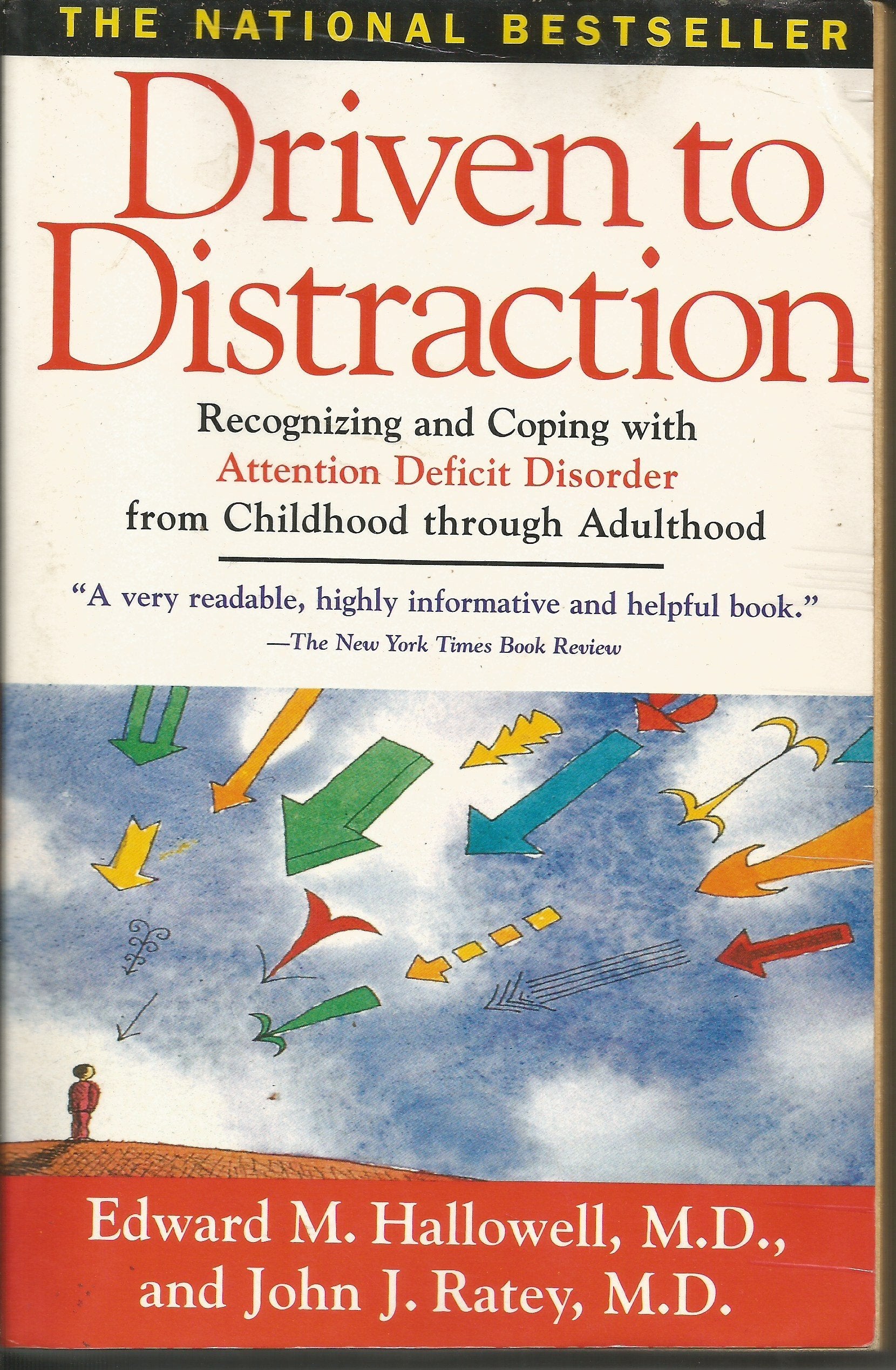 Driven To Distraction: Recognizing And Coping With Attention Deficit Disorder From Childhood Through Adulthood,New