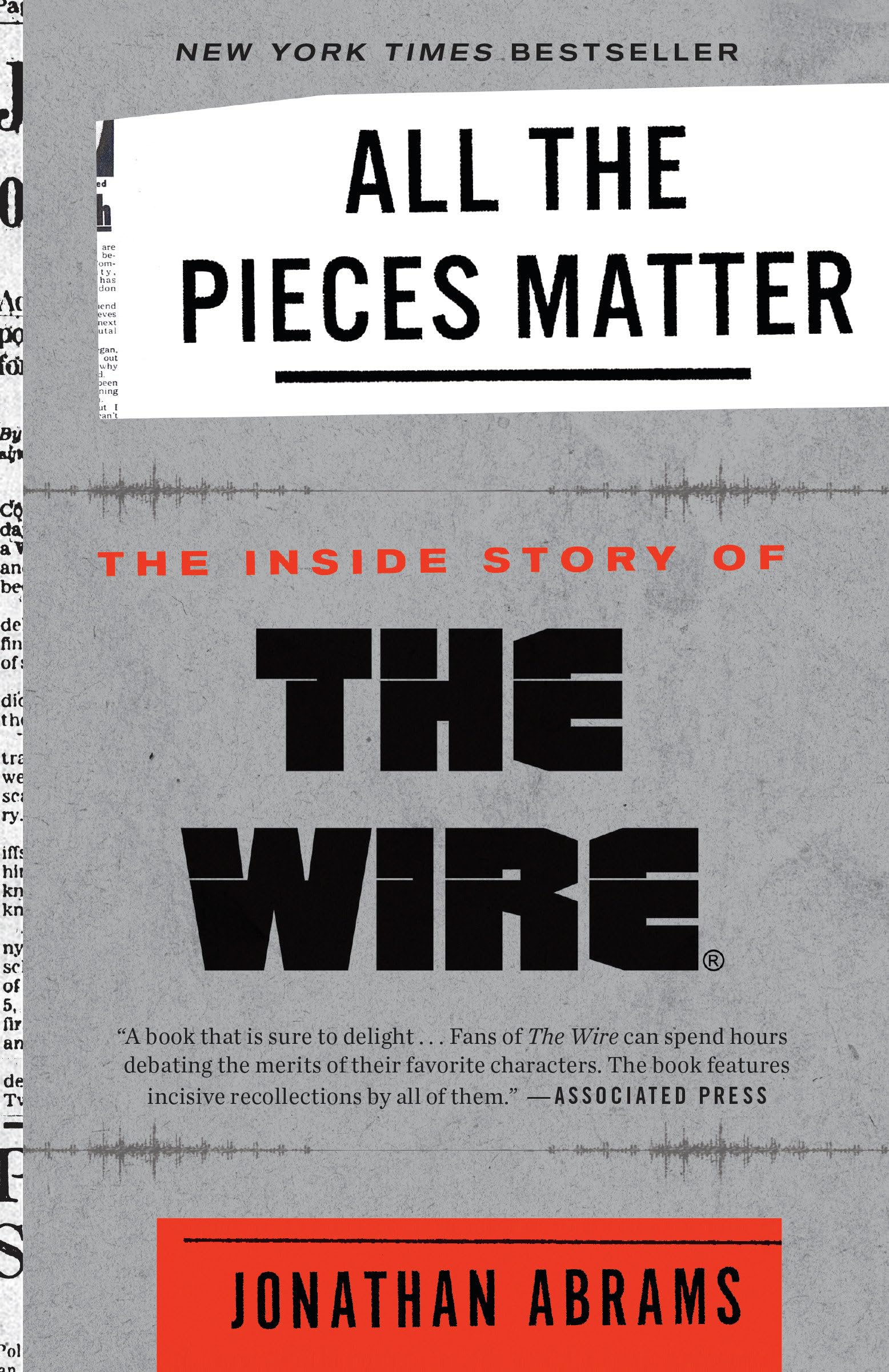 All The Pieces Matter: The Inside Story Of The Wire