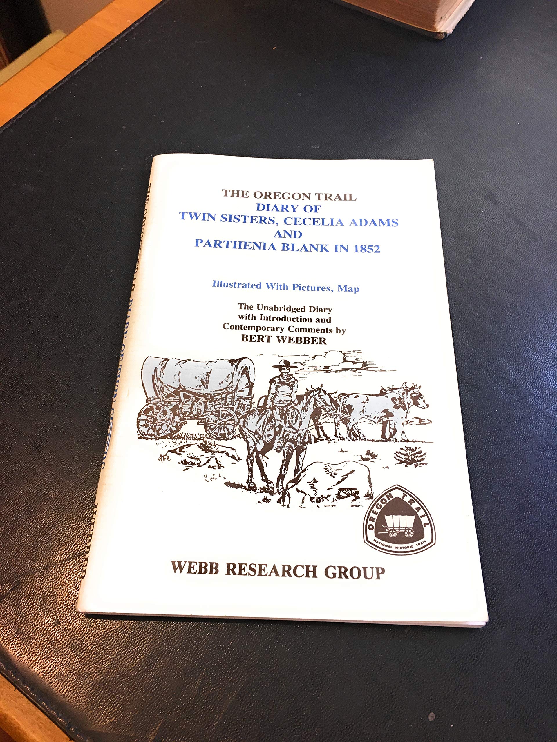 The Oregon Trail Diary of Twin Sisters Cecilia Adams and Parthenia Blank in 1852: The Unabridged Diary,Used