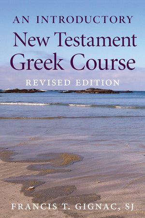 An Introductory New Testament Greek Course: Revised Edition,Used