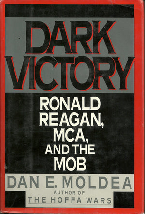 Dark Victory: Ronald Reagan, Mca, And The Mob,New