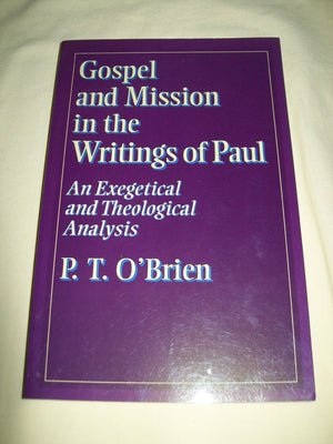 Gospel and Mission in the Writings of Paul: An Exegetical and Theological Analysis,Used