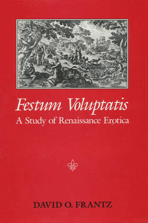 Festum Voluptatis: A Study of Renaissance Erotica,Used