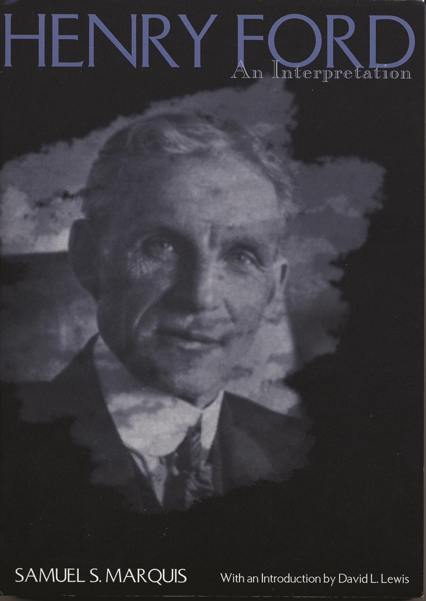 Henry Ford: An Interpretation (Great Lakes Books),New