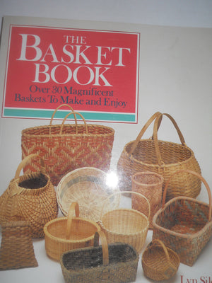 The Basket Book: Over 30 Magnificent Baskets To Make And Enjoy,Used
