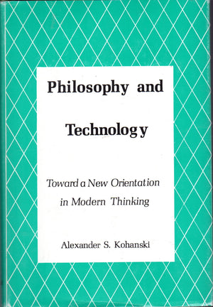 Philosophy and technology: Toward a new orientation in modern thinking,Used