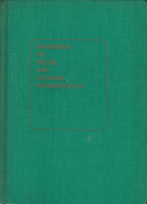 Handbook of Social and Cultural Anthropology. (Rand McNally Anthropology Series),Used