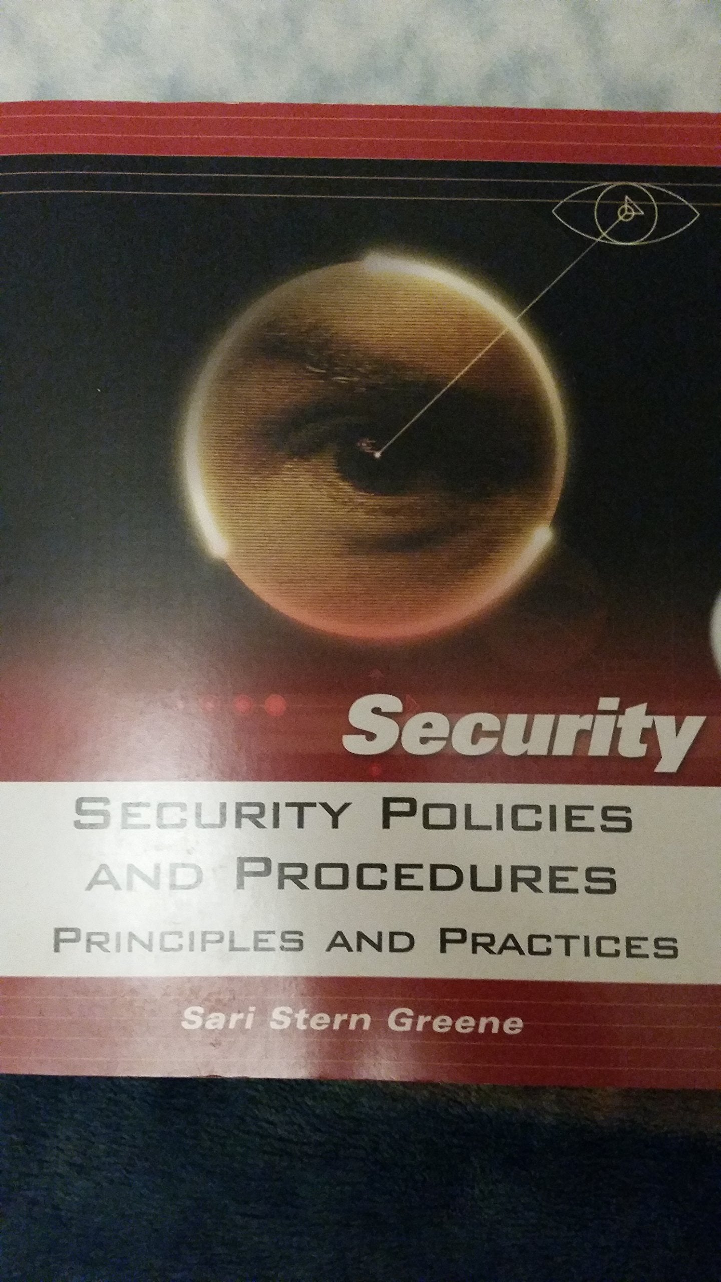 Security Policies and Procedures: Principles and Practices,New