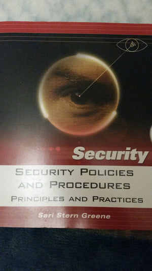 Security Policies and Procedures: Principles and Practices,New