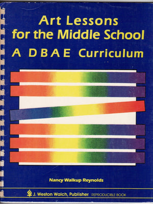 Art Lessons For The Middle School A Dbae Curriculum