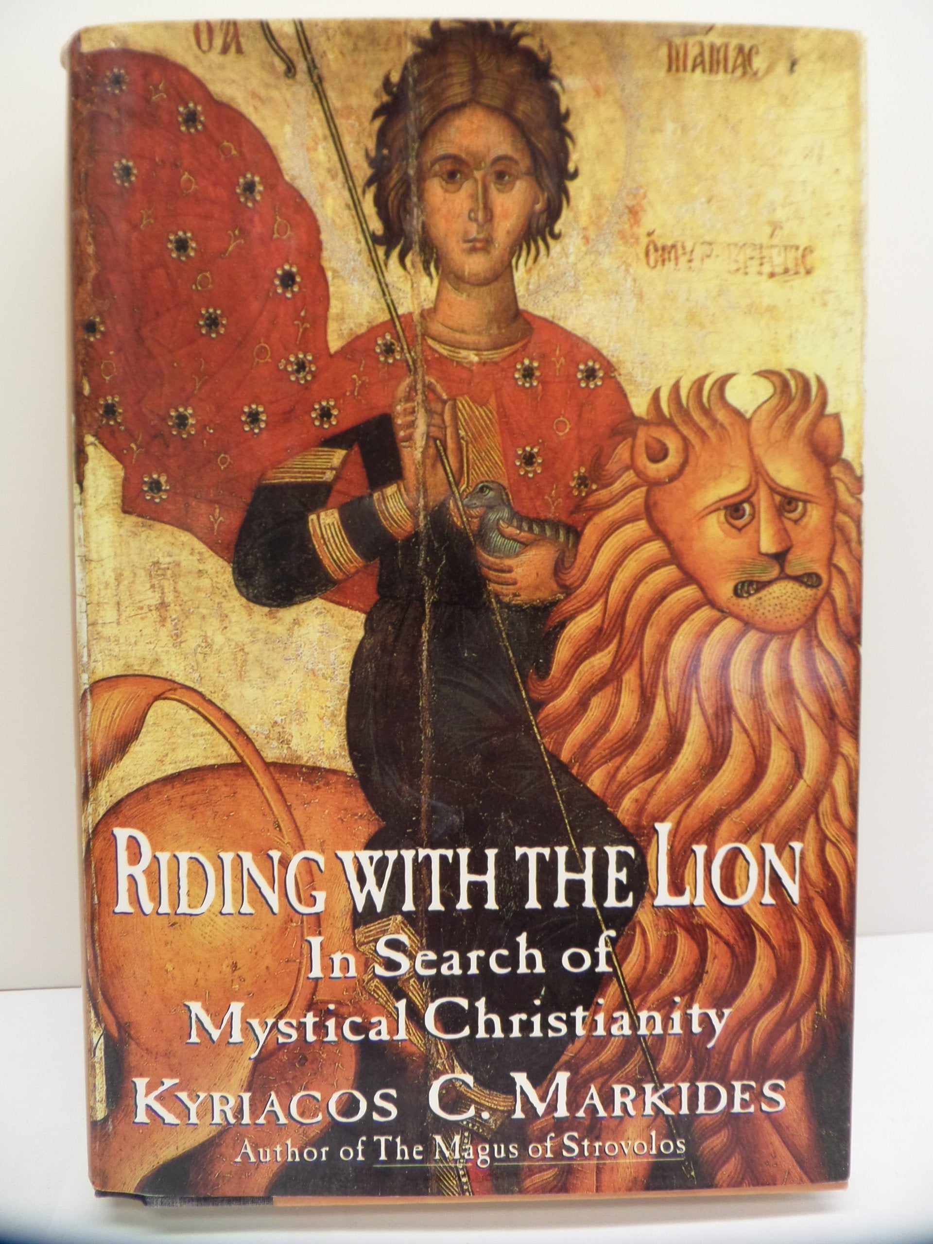 Riding With The Lion: In Search Of Mystical Christianity