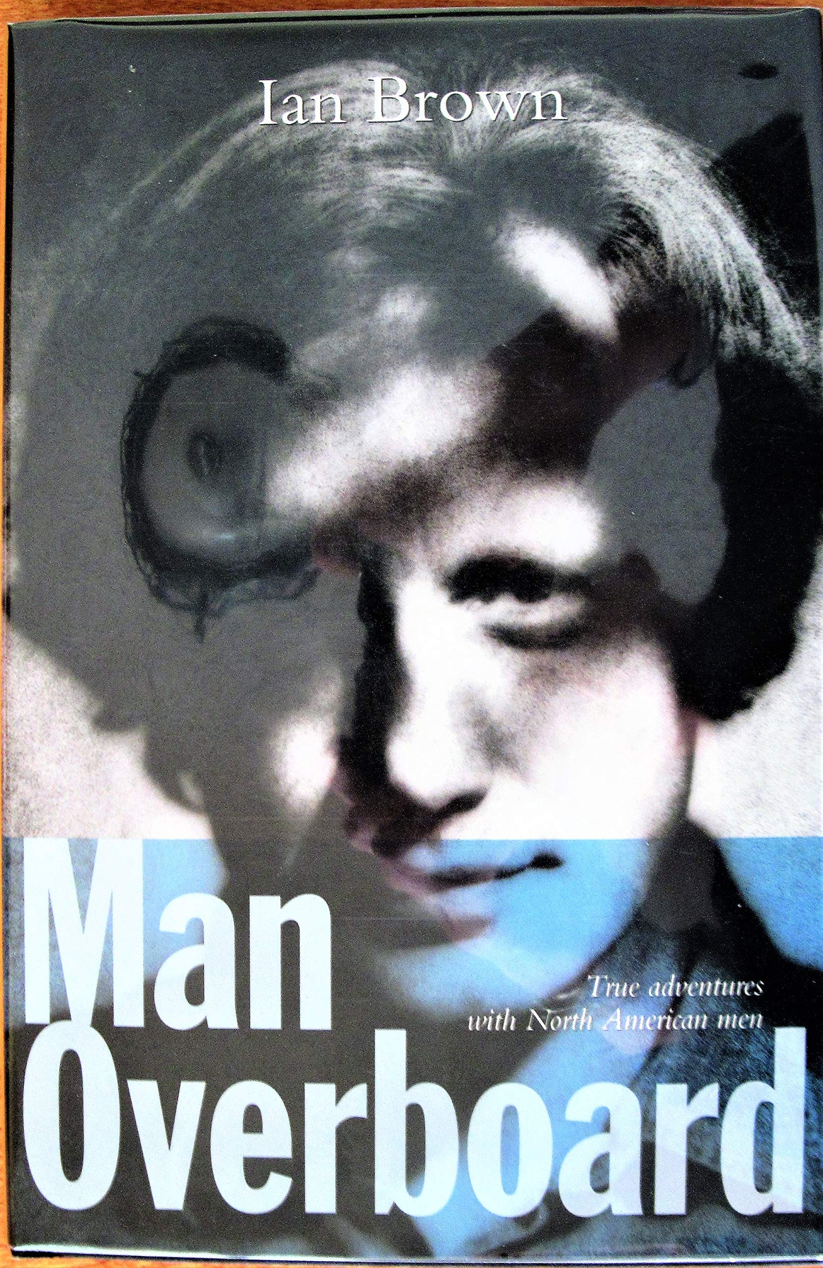 Man Overboard: True Adventures with North American Men,Used