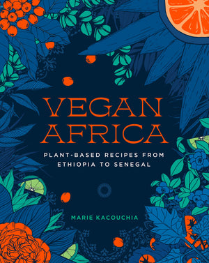 Vegan Africa: Plantbased Recipes From Ethiopia To Senegal,Used