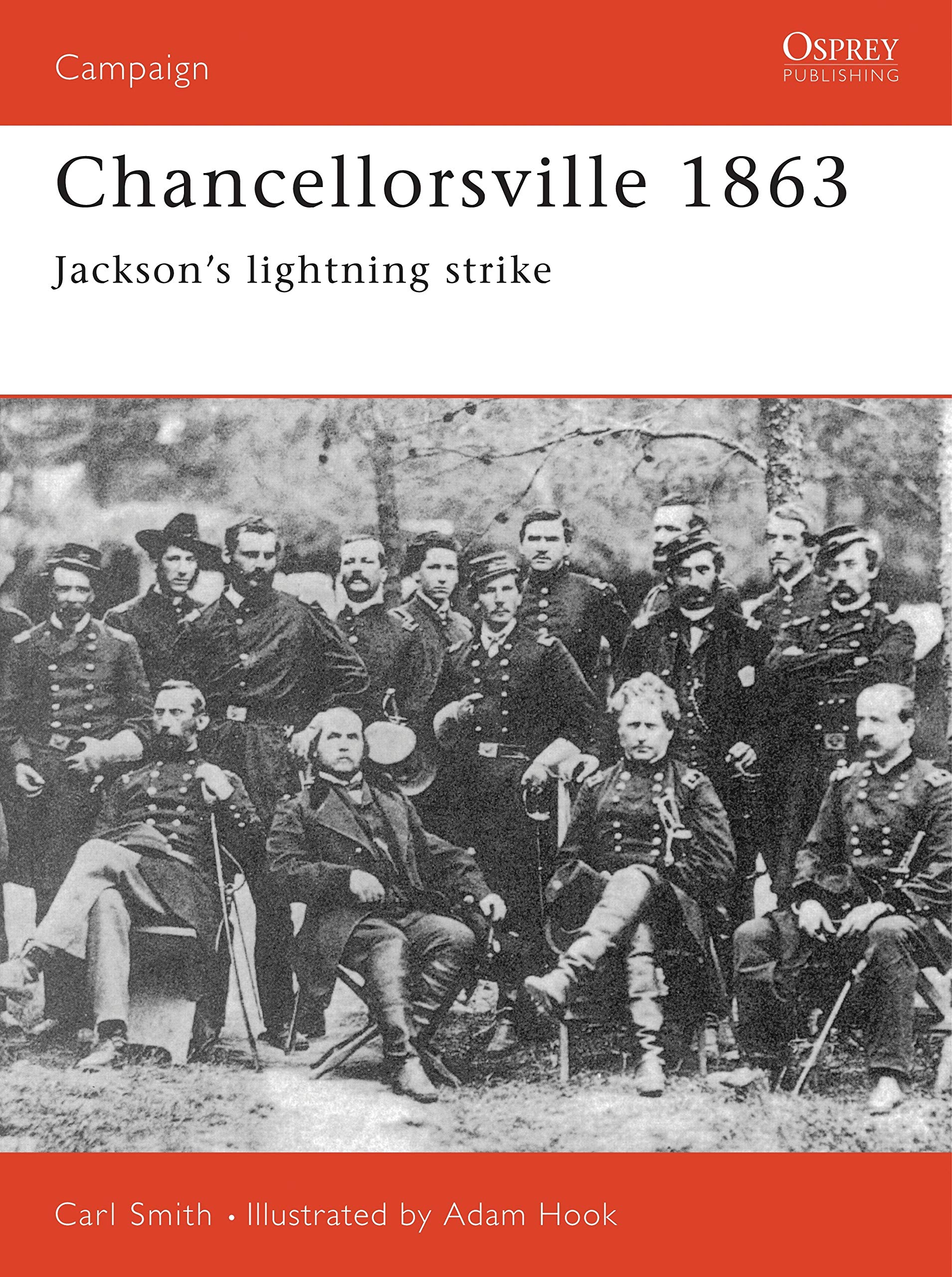 Chancellorsville 1863: Jackson'S Lightning Strike (Campaign, 55)