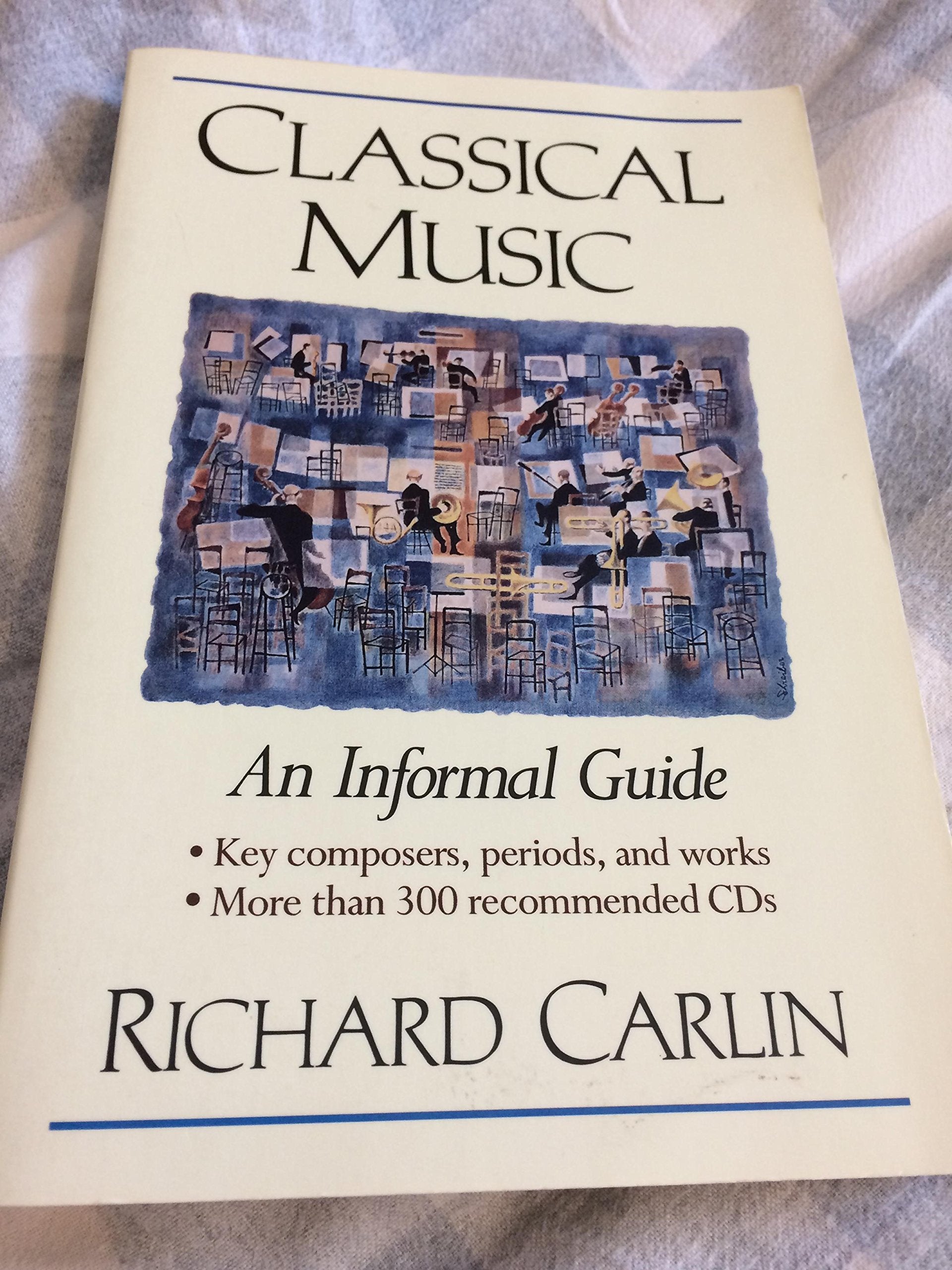 Classical Music: An Informal Guide,Used