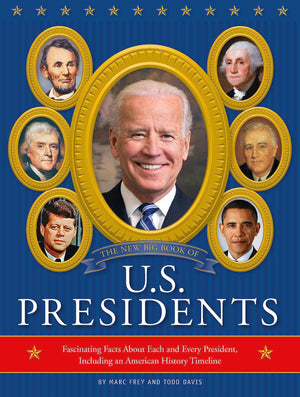 The New Big Book Of U.S. Presidents 2020 Edition: Fascinating Facts About Each And Every President, Including An American Histor