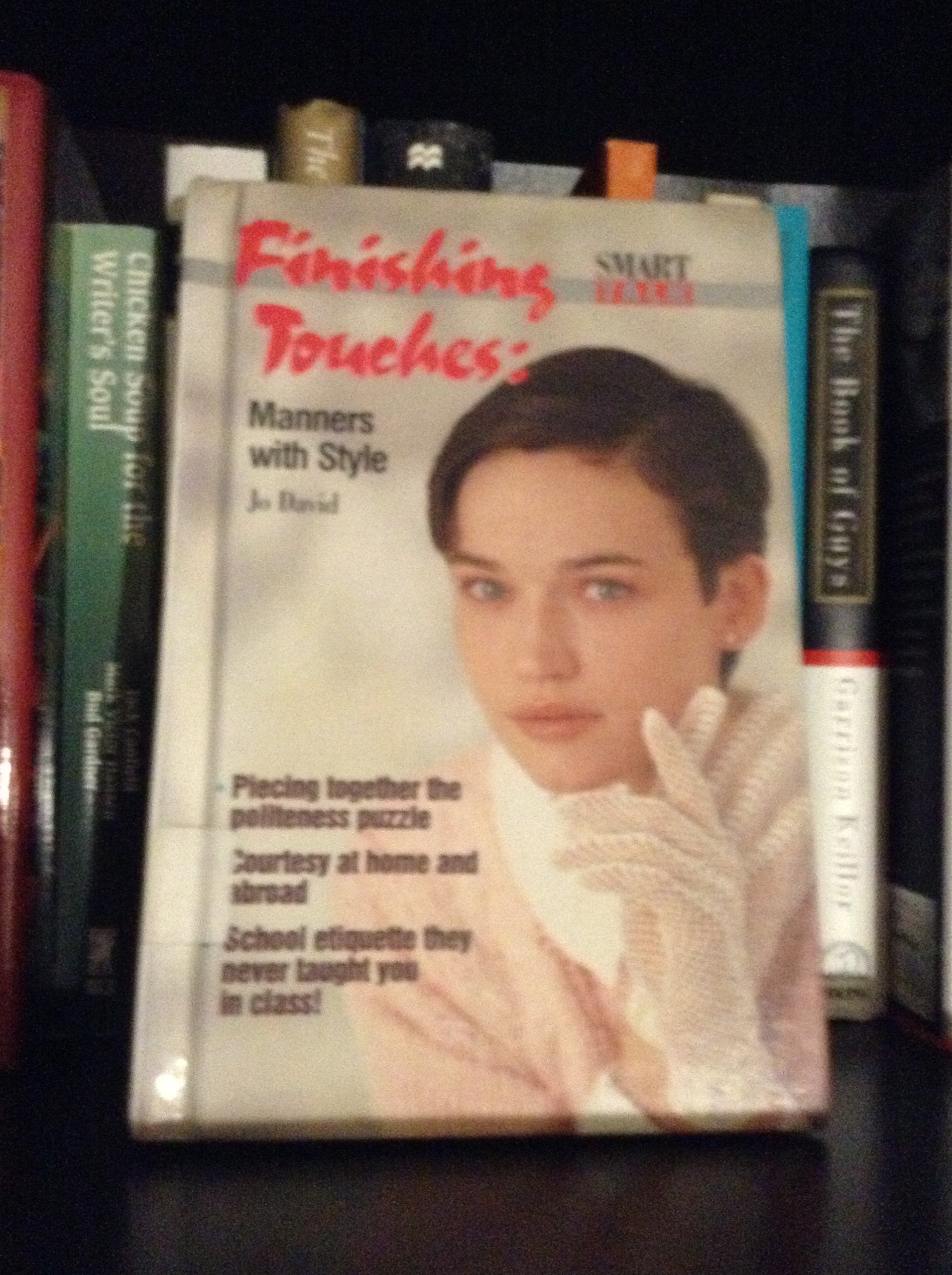 Finishing Touches: Manners With Style (Smart Talk Series),New