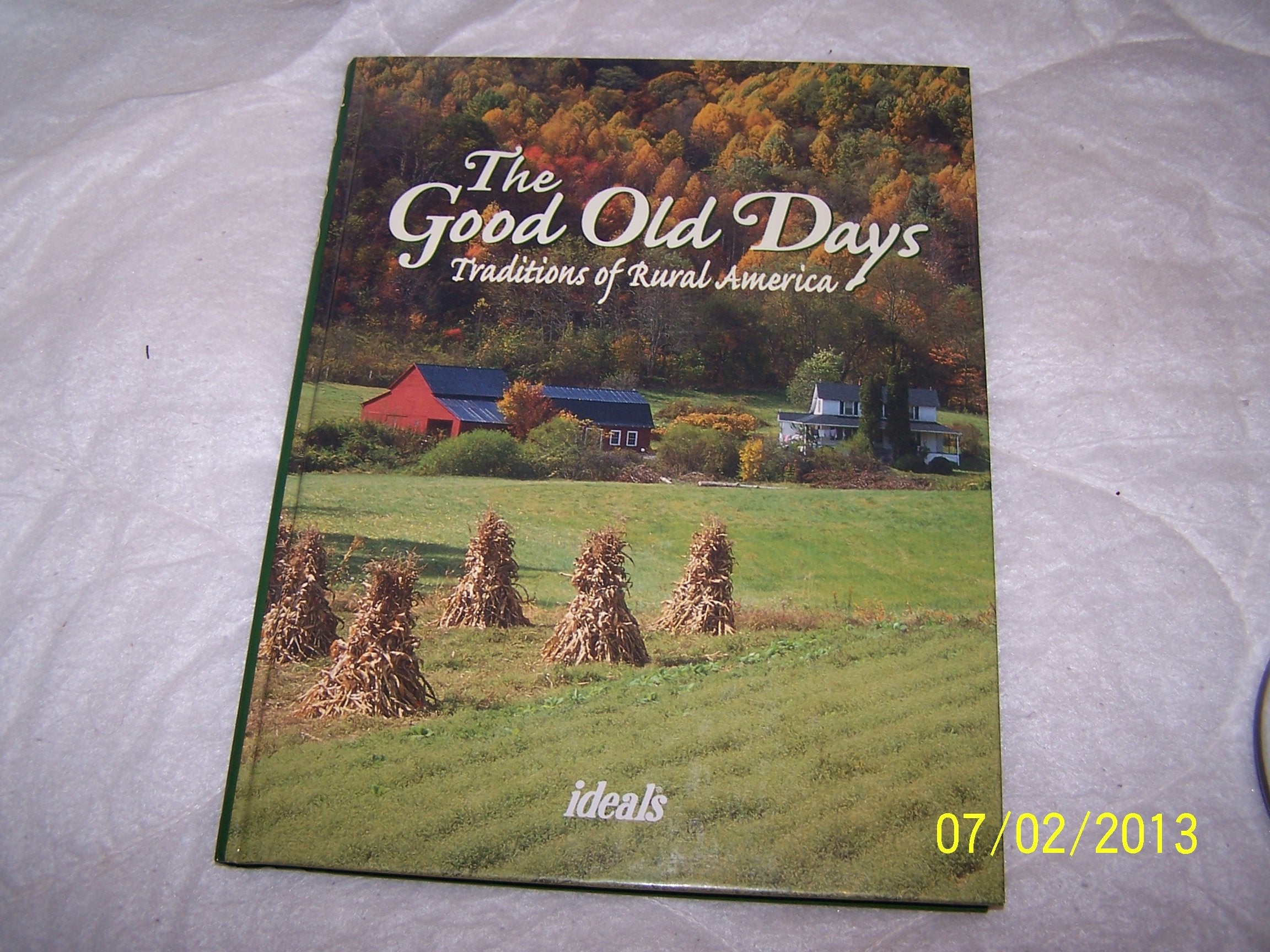 The Good Old Days: Traditions of Rural America,Used