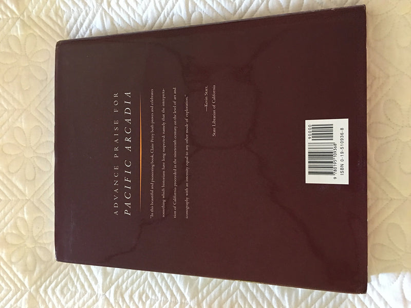 Pacific Arcadia: Images of California, 16001915,Used