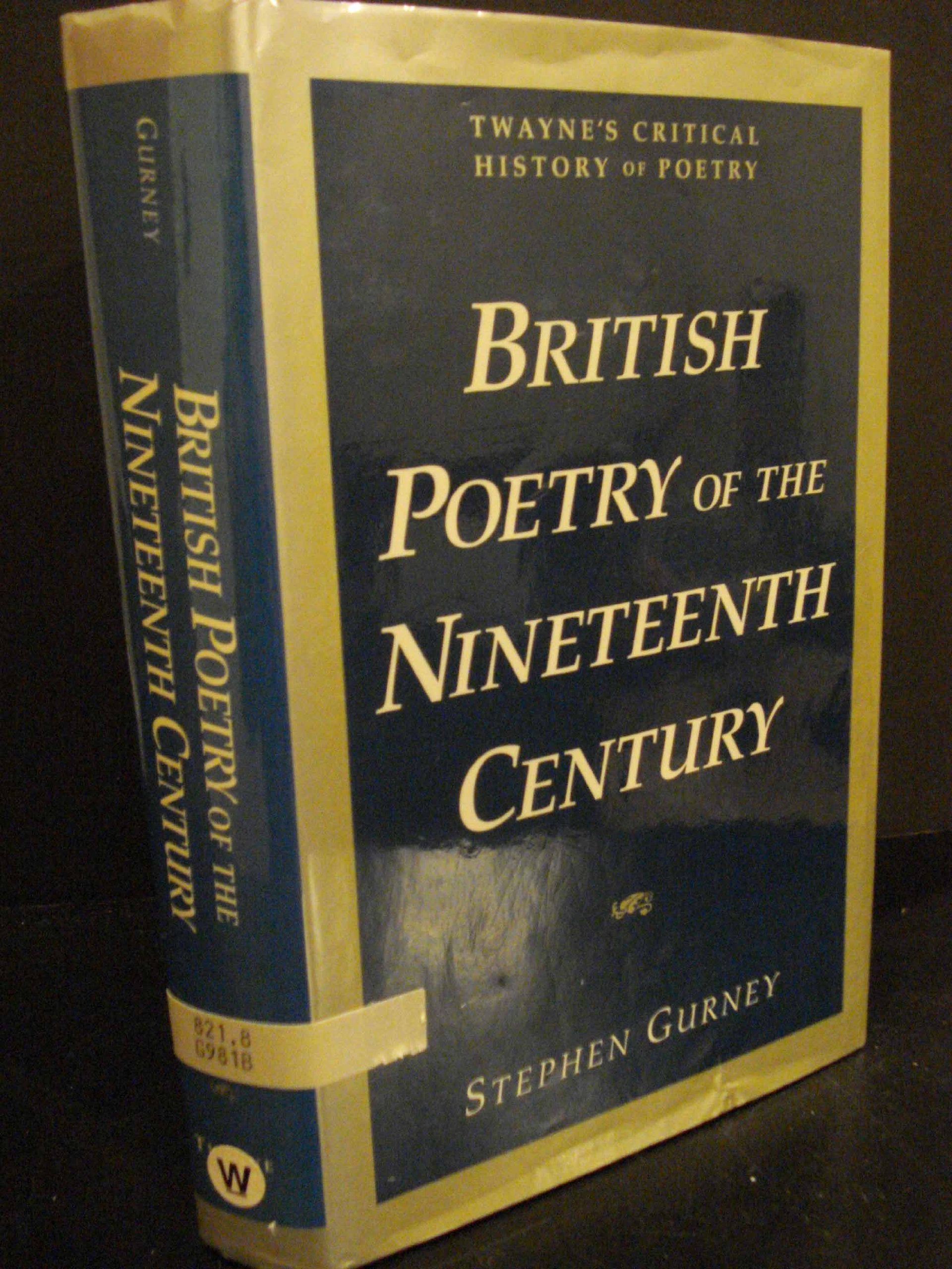 British Poetry of the Nineteenth Century (Twayne s Critical History of Poetry Series)