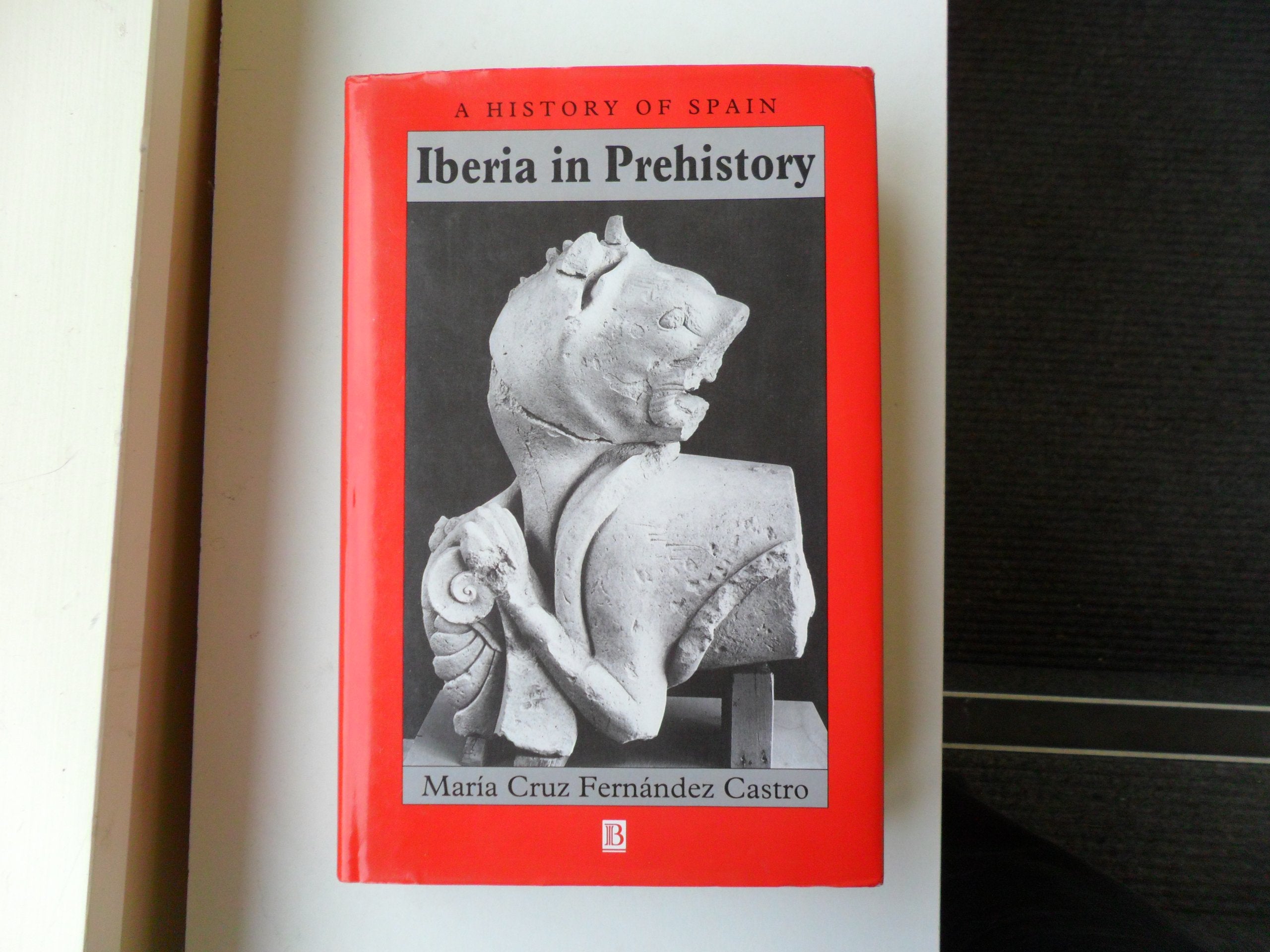 Iberia in Prehistory (A History of Spain),Used