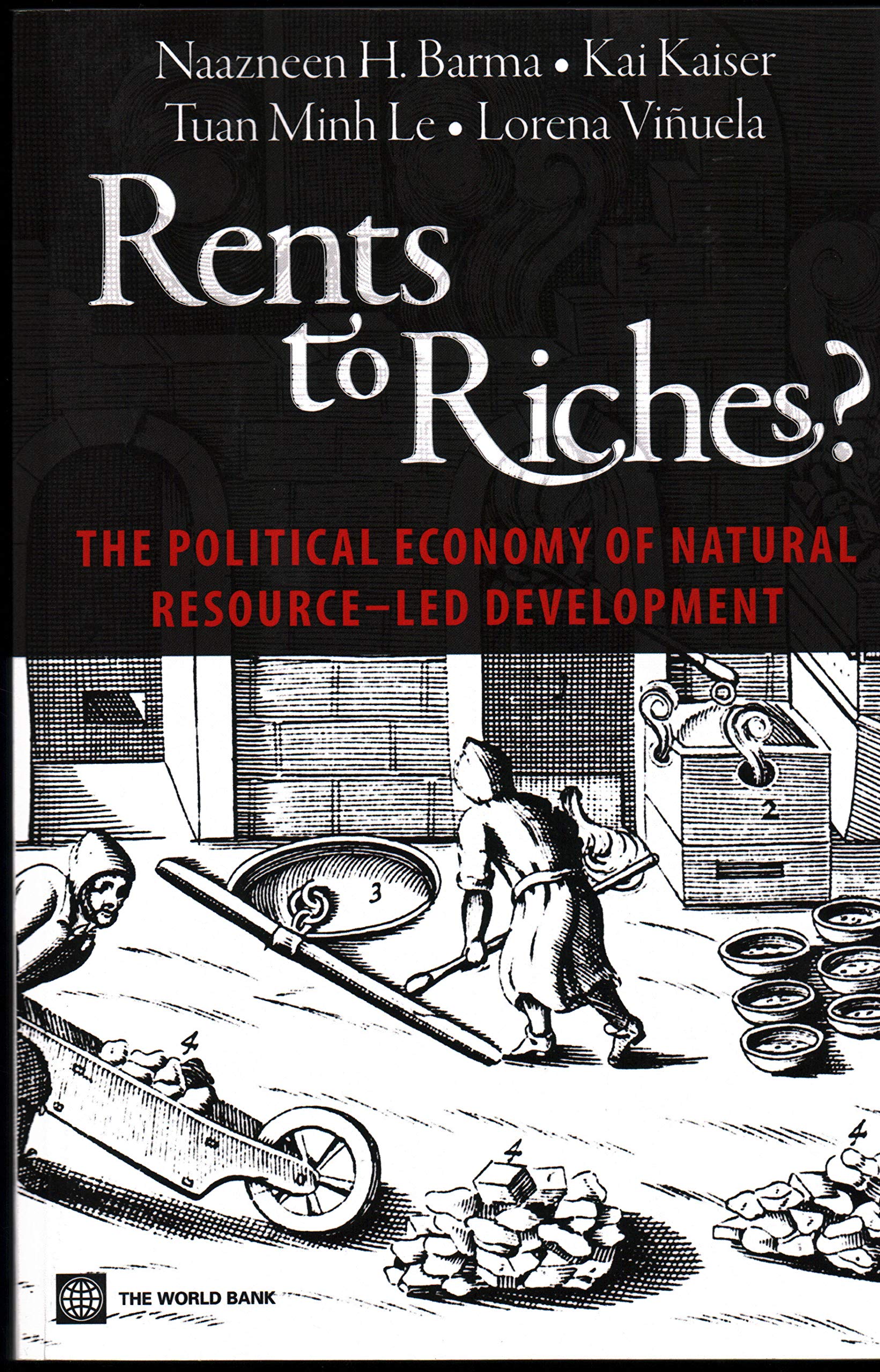 Rents To Riches?: The Political Economy Of Natural Resourceled Development (World Bank Publications),Used