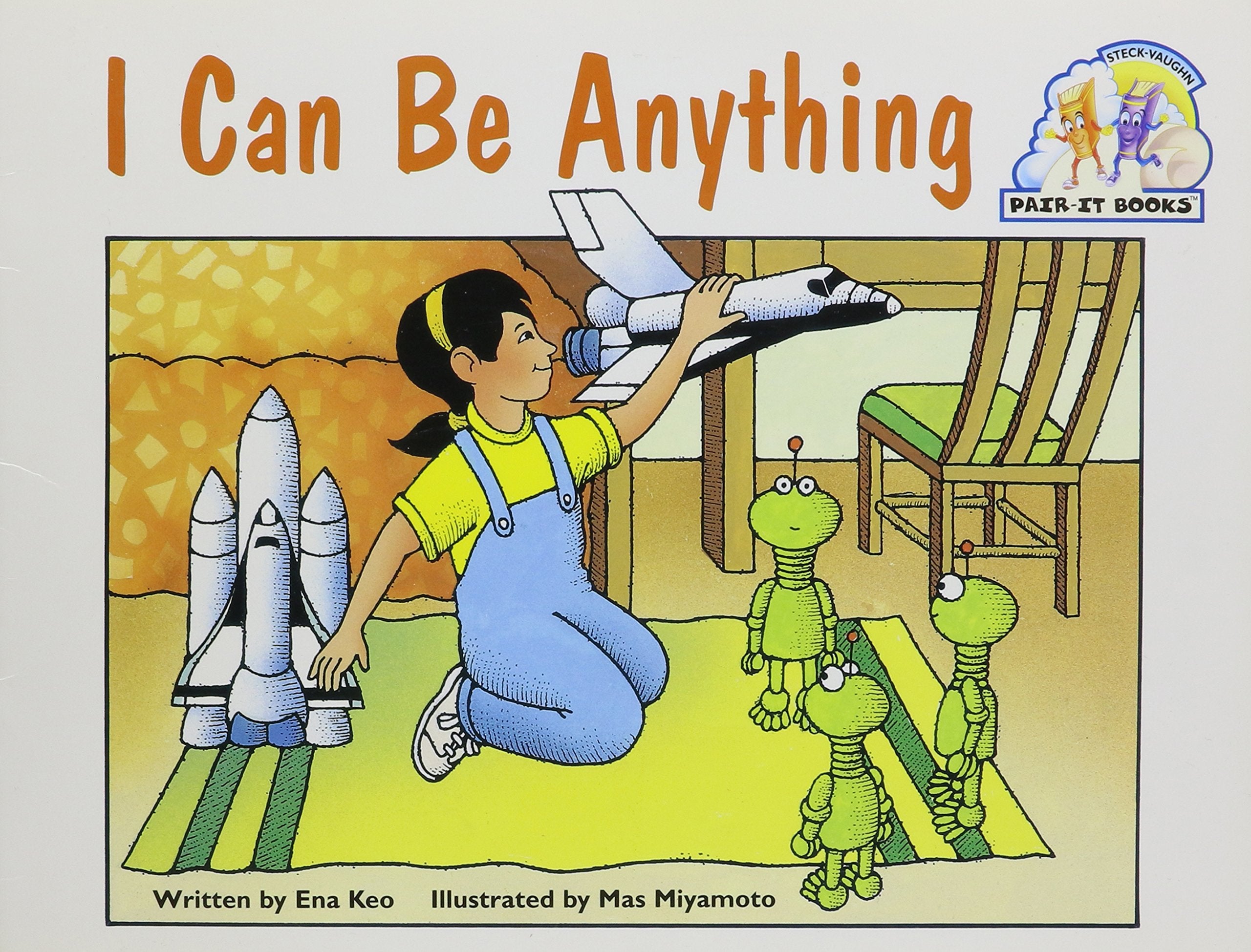 I Can Be Anything: Student Reader (SteckVaughn PairIt Books: Emergent Stage 2),Used