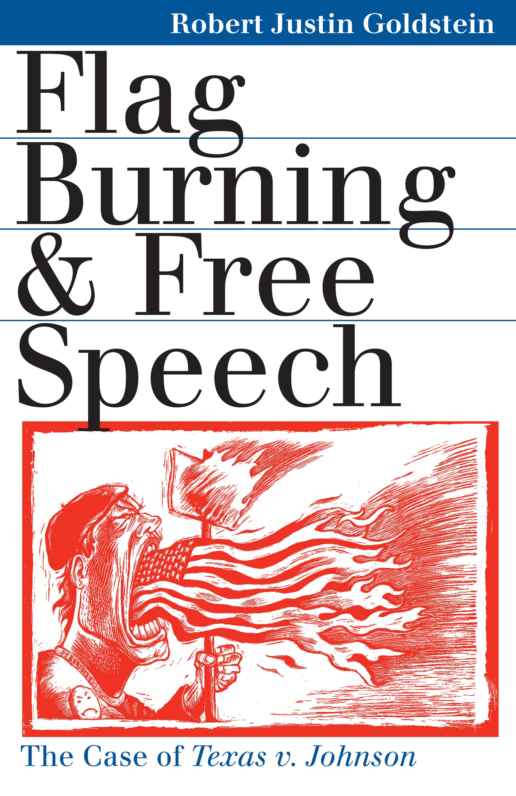 Flag Burning and Free Speech: The Case of Texas v. Johnson,Used