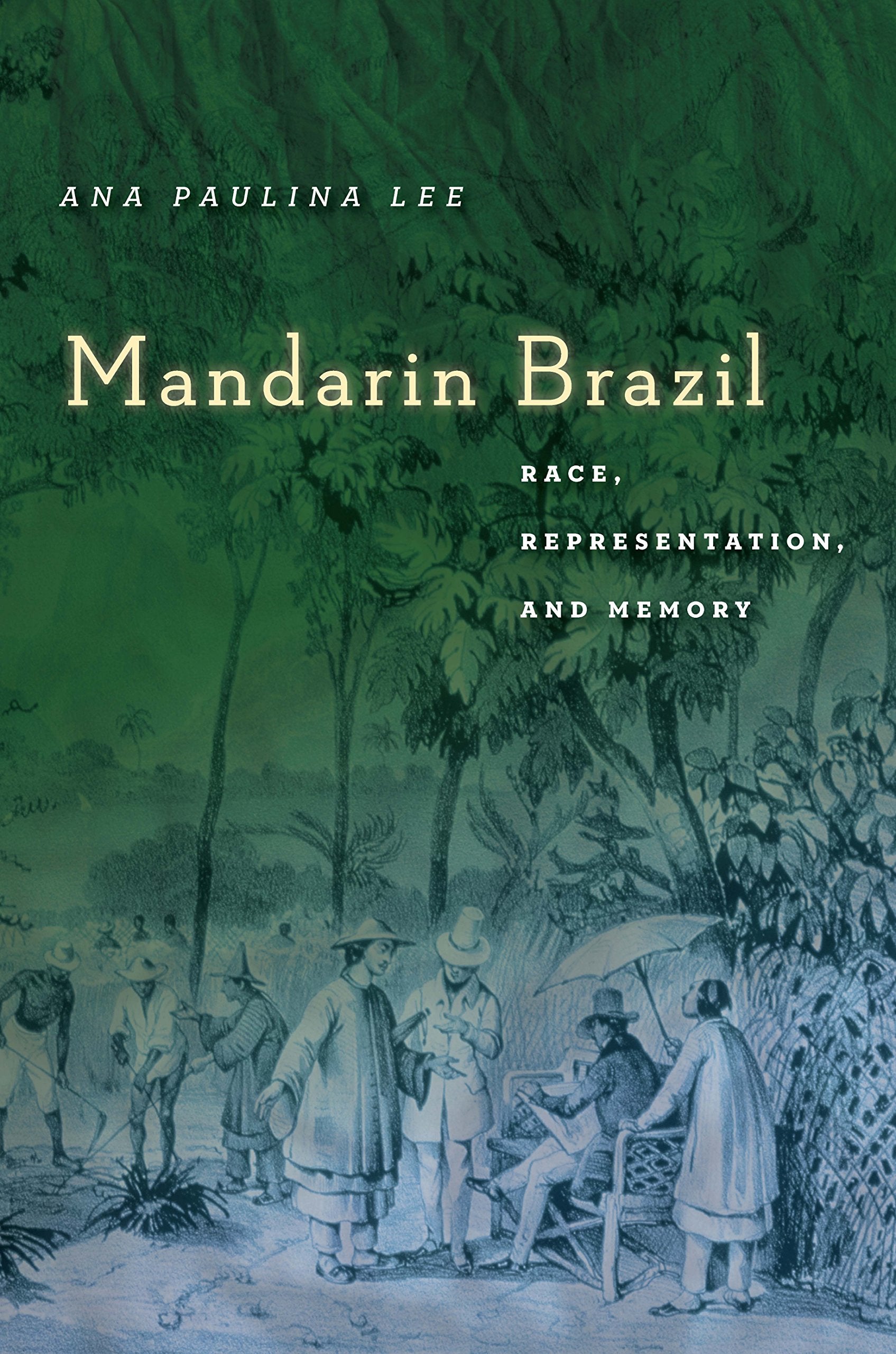 Mandarin Brazil: Race, Representation, and Memory (Asian America),Used