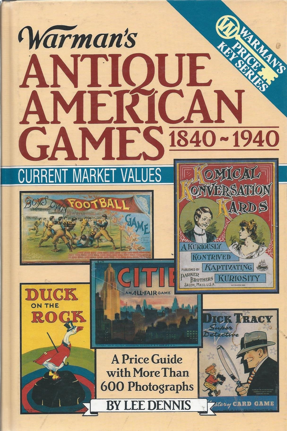 Warman's Antique American Games, 18401940 (Encyclopedia of Antiques and Collectibles),Used