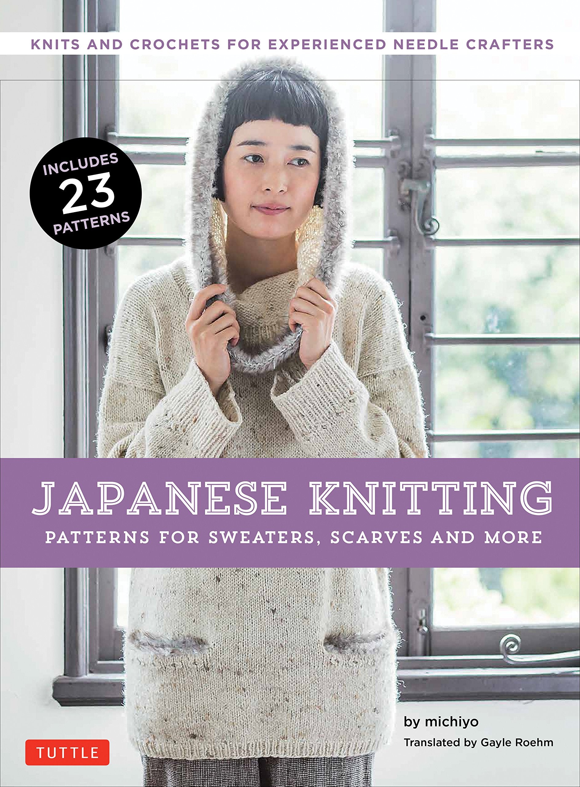 Japanese Knitting: Patterns for Sweaters, Scarves and More: Knits and crochets for experienced needle crafters (15 Knitting Patt