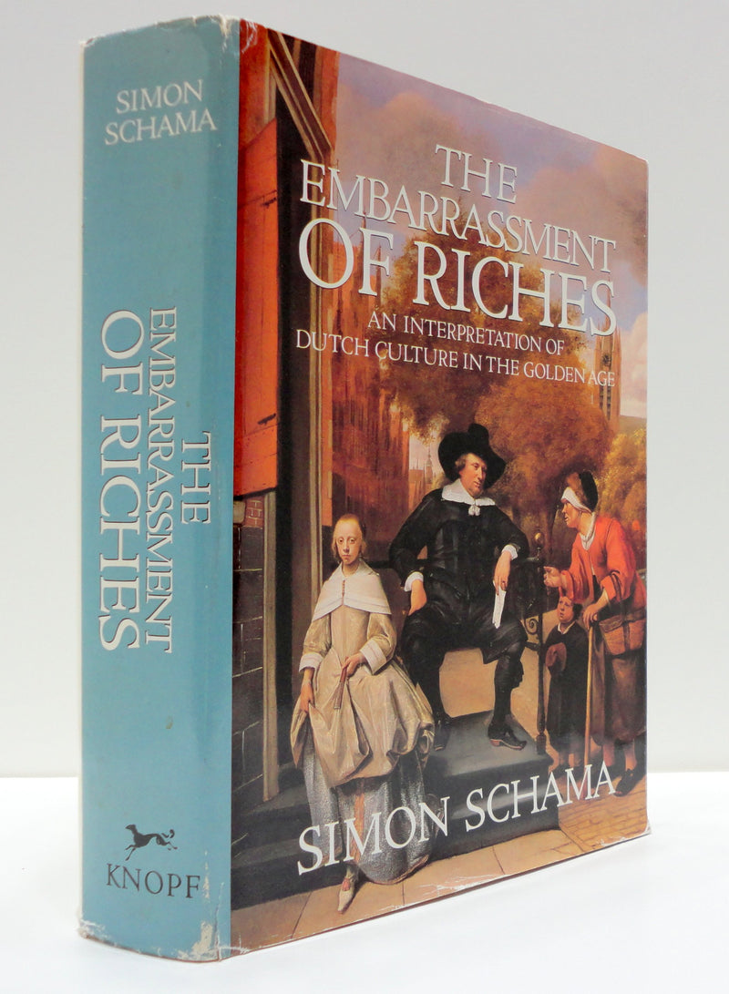 The Embarrassment of Riches: An Interpretation of Dutch Culture in the Golden Age,Used
