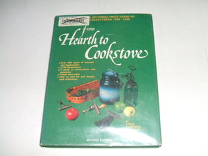 From Hearth To Cookstove: The Official Pictorial Price Guide To Kitchen Collectibles, 17001930,Used