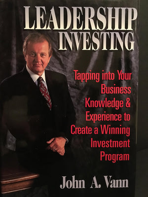 Leadership Investing: Tapping Into Your Business Knowledge & Experience to Create a Winning Investment Program,Used