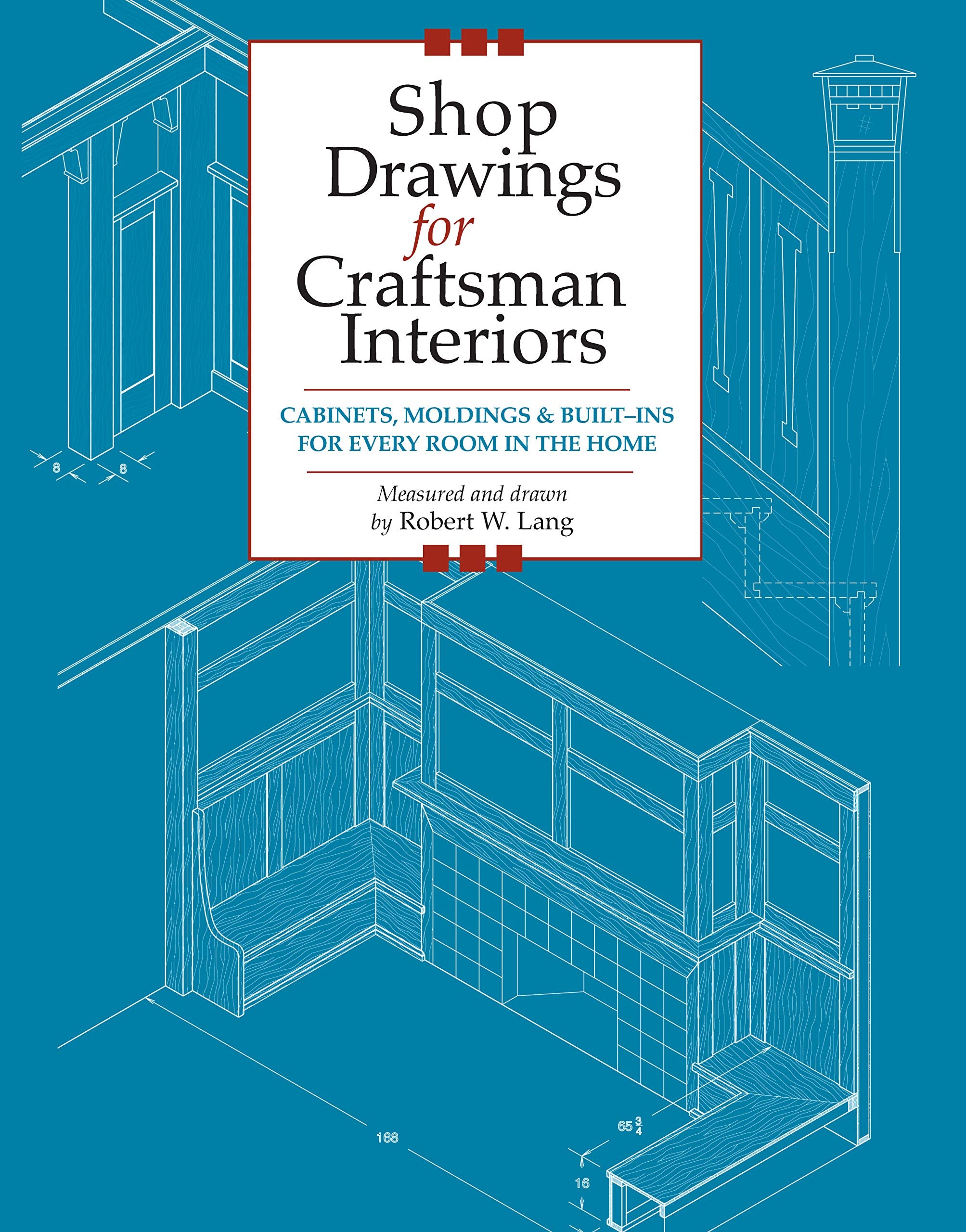 Shop Drawings for Craftsman Interiors: Cabinets, Moldings & BuiltIns for Every Room in the Home (Fox Chapel Publishing) Advice