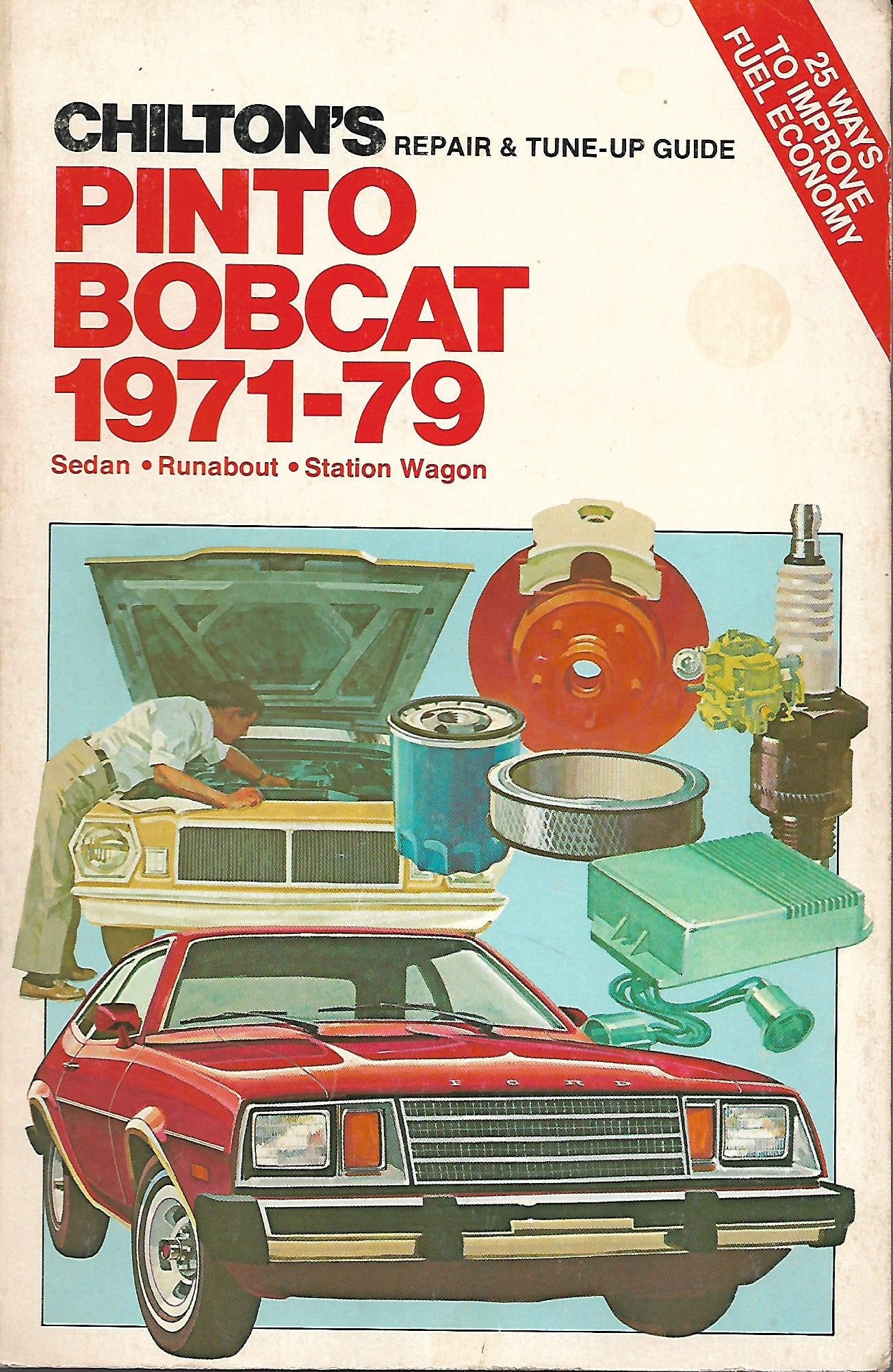 Chilton's repair & tuneup guide, Pinto, Bobcat, 197179: Sedan, runabout, station wagon,Used