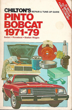Chilton's repair & tuneup guide, Pinto, Bobcat, 197179: Sedan, runabout, station wagon,Used
