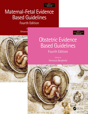 MaternalFetal and Obstetric Evidence Based Guidelines, Two Volume Set, Fourth Edition (Series in MaternalFetal Medicine)
