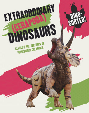 Dinosorted!: Extraordinary (Ceropoda) Dinosaurs