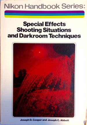 Nikon Handbook Series: Special Effects, Shooting Situations and Darkroom Techniques (The Nikon handbook series),Used